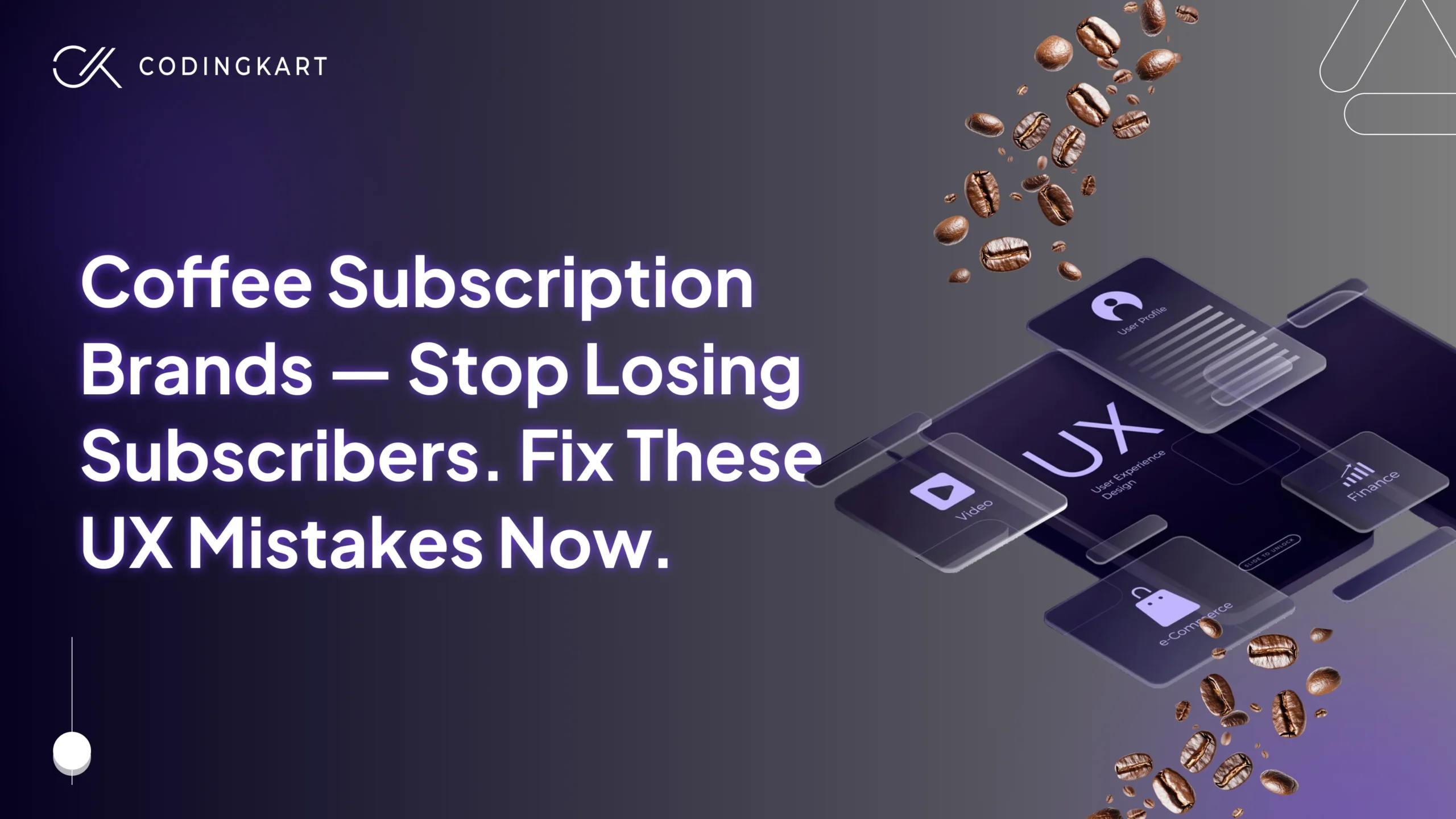 Fix UX Mistakes Now to Fix Coffee Subscription UX Issues