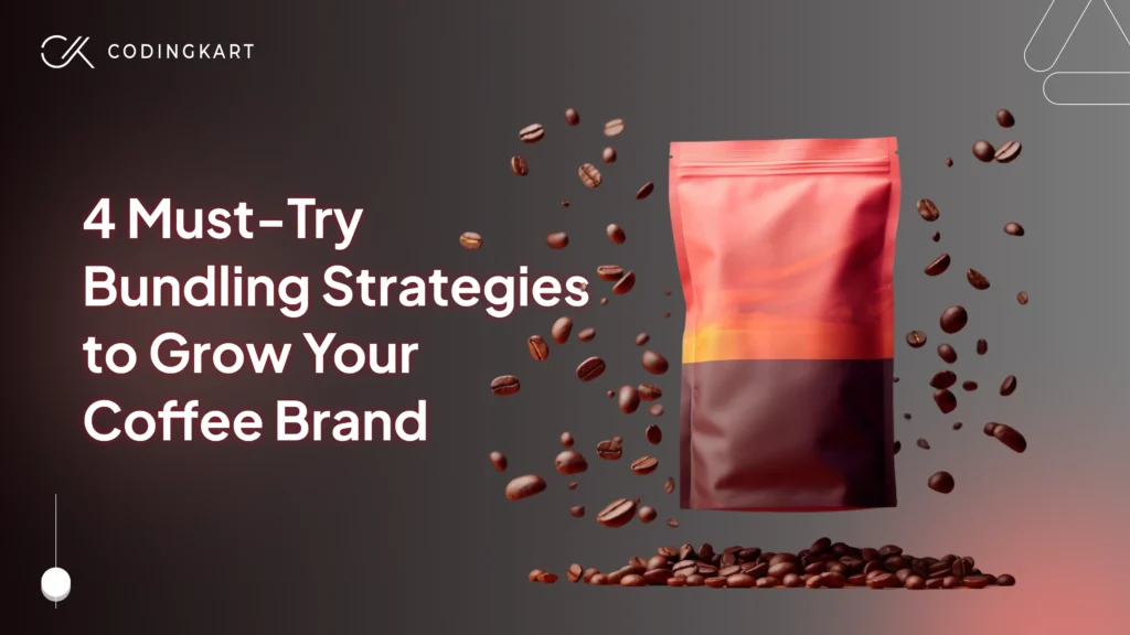 4 Must Try Bundling Strategies for Coffee Brands