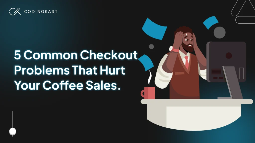 5 Common Checkout Flow Issues to Look for your Coffee Subscription Business
