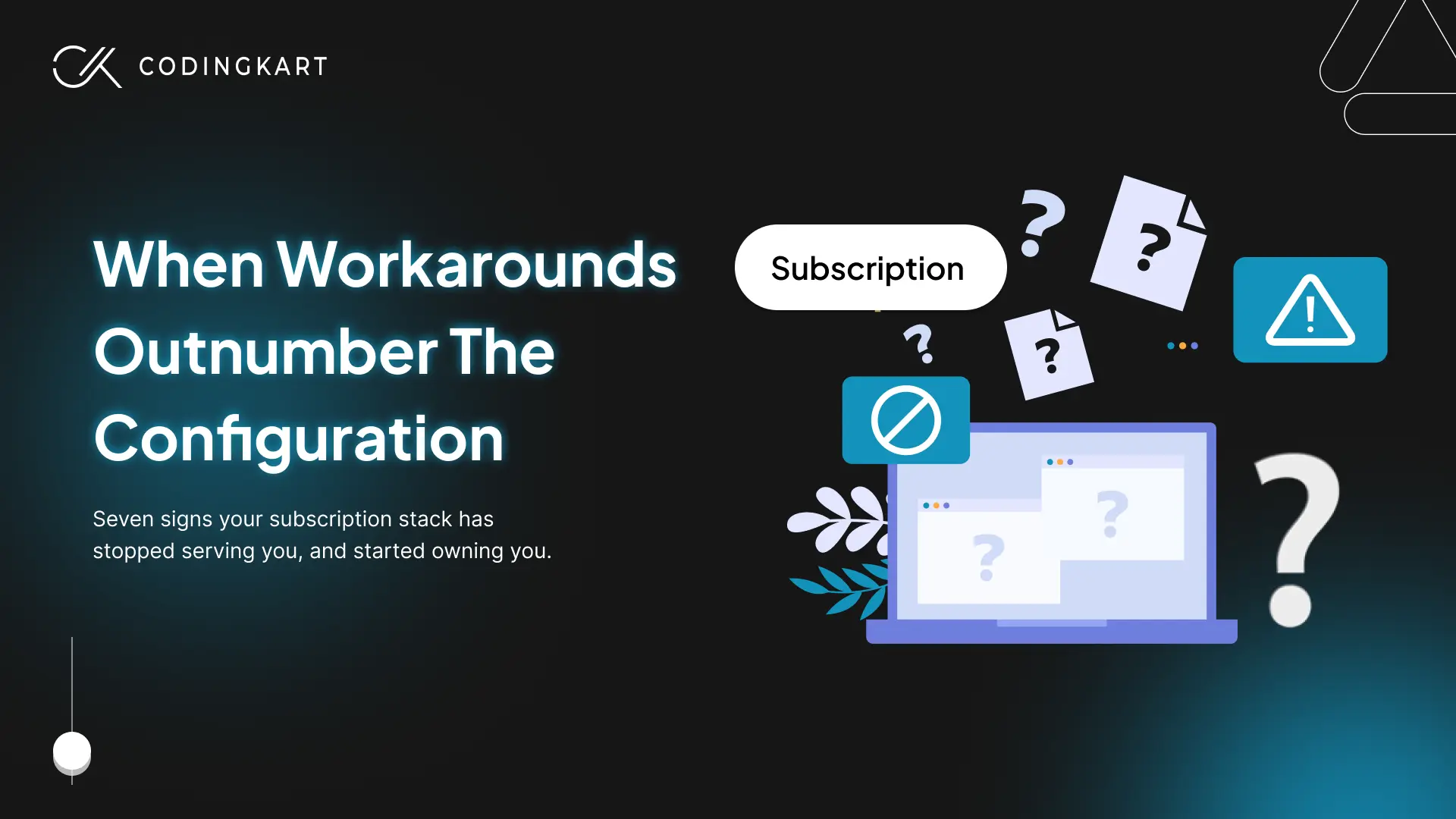 When-workarounds-outnumber-the-configuration
