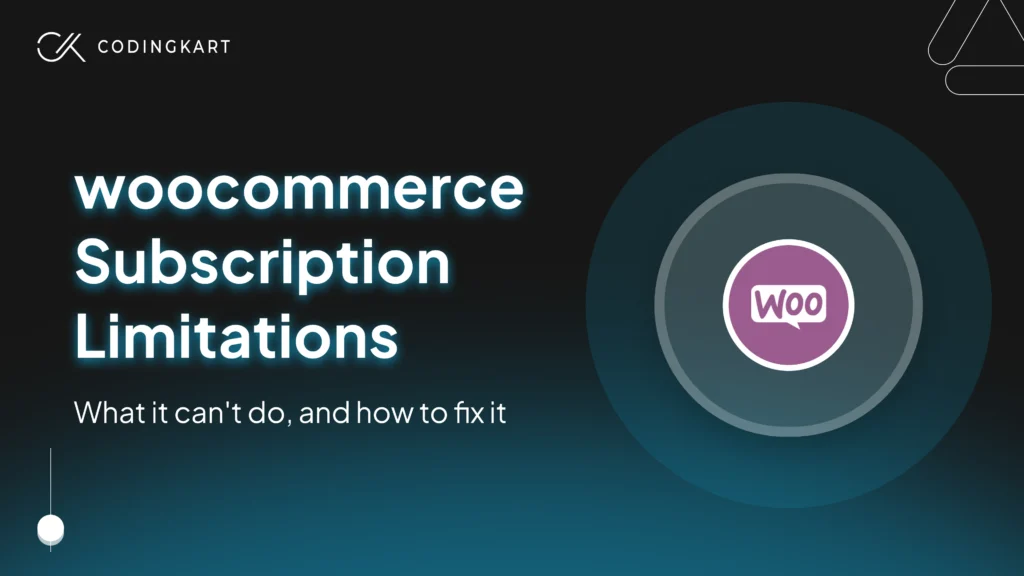WooCommerce Subscriptions Limitations: What It Can’t Do and How to Fix It